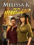 Melissa K. and the Heart of Gold: Collector's Edition
