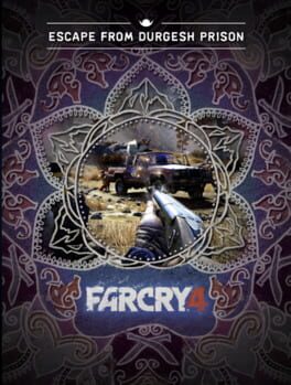 Far Cry 4: Escape From Durgesh Prison