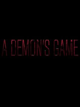 A Demon's Game: Episode 1