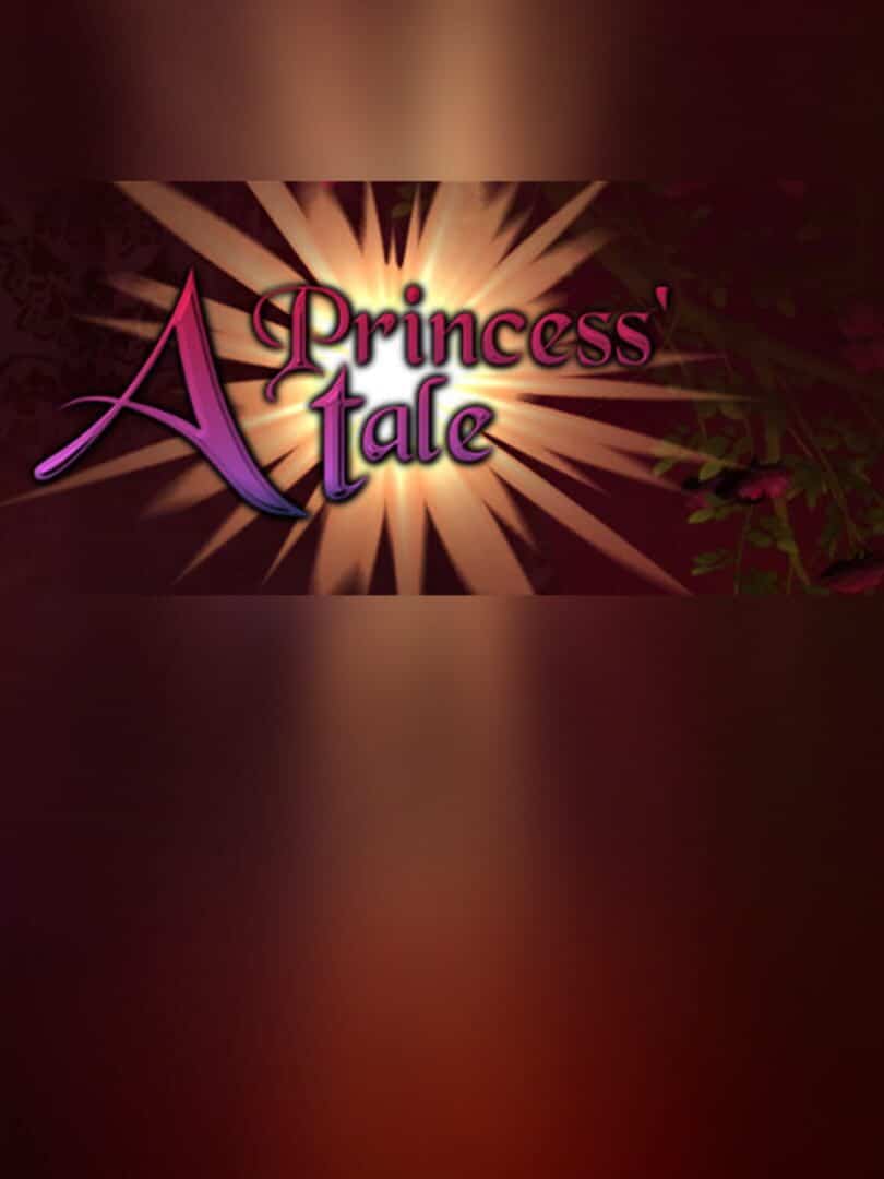 A Princess' Tale