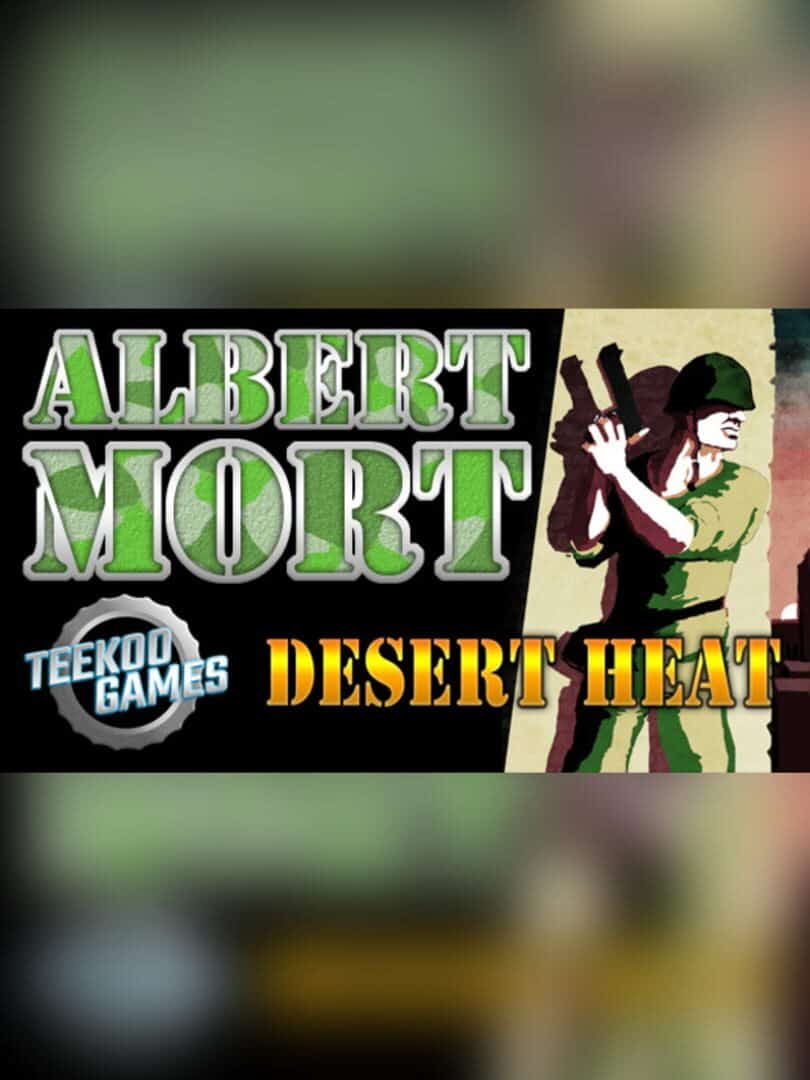 Albert Mort: Desert Heat