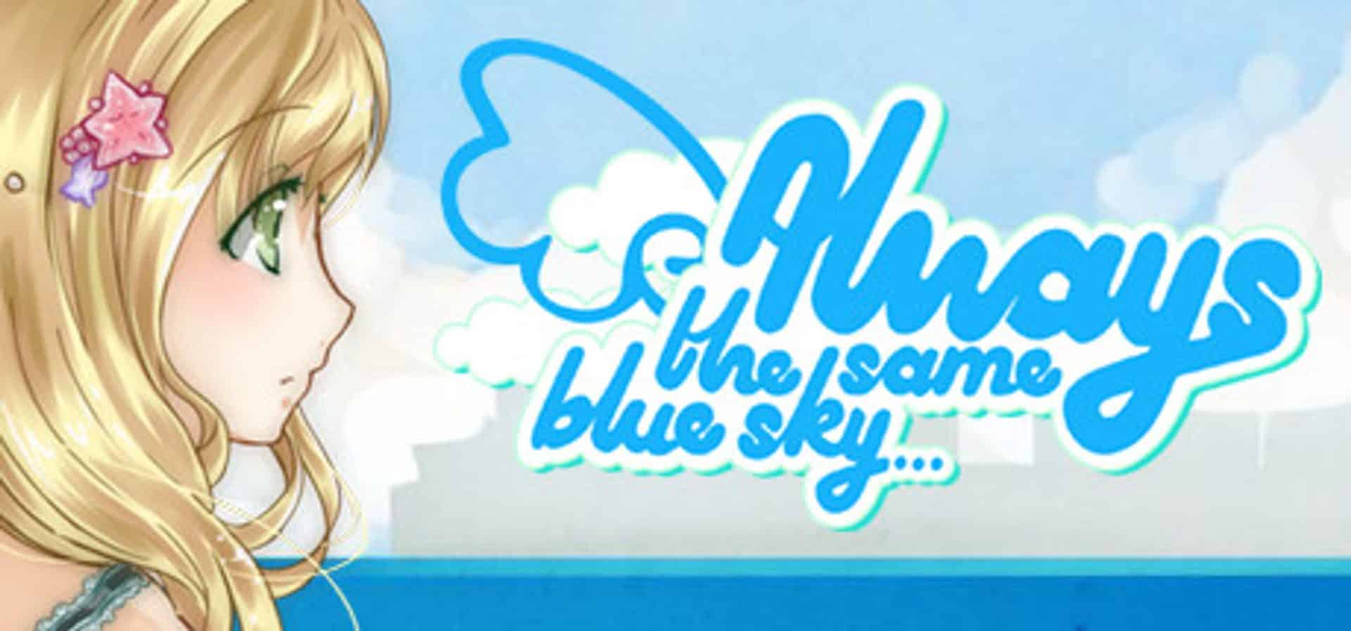 Always The Same Blue Sky...