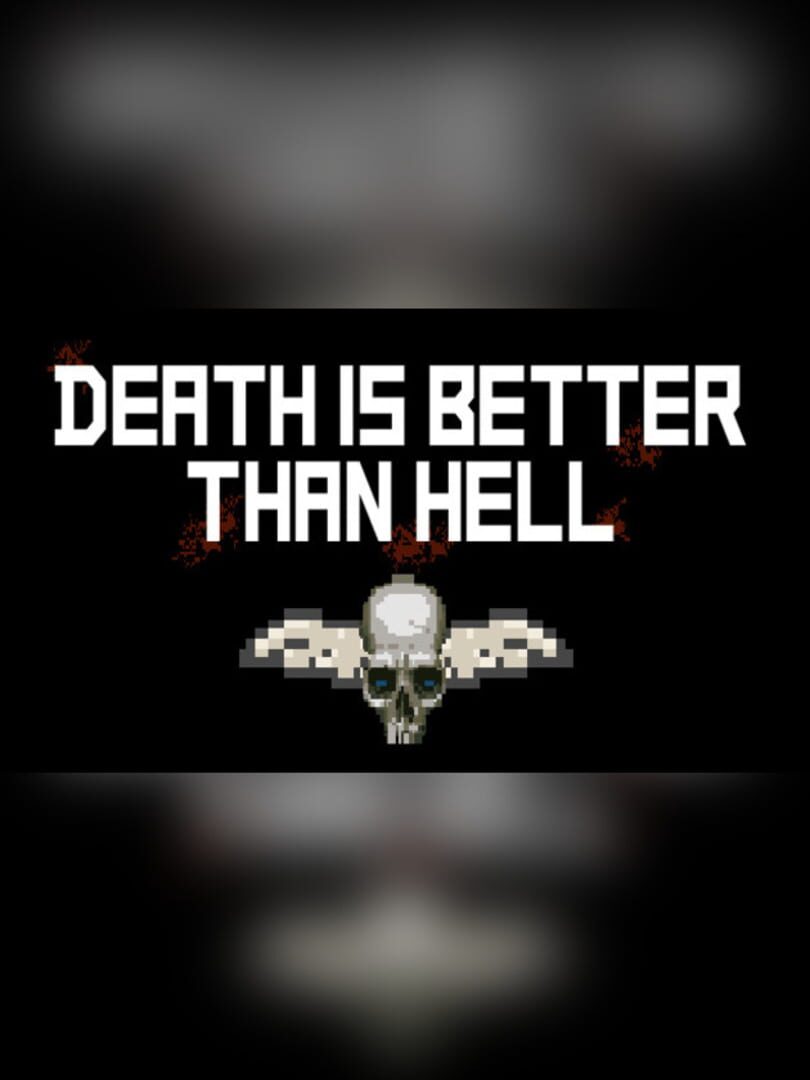 Death is better than Hell