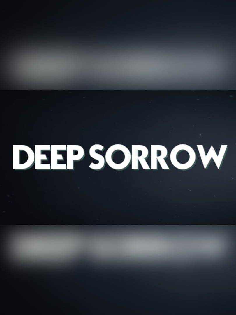 Deep Sorrow