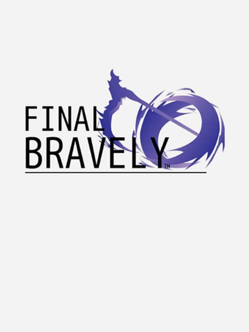 Final Bravely