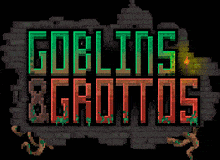 Goblins & Grottos