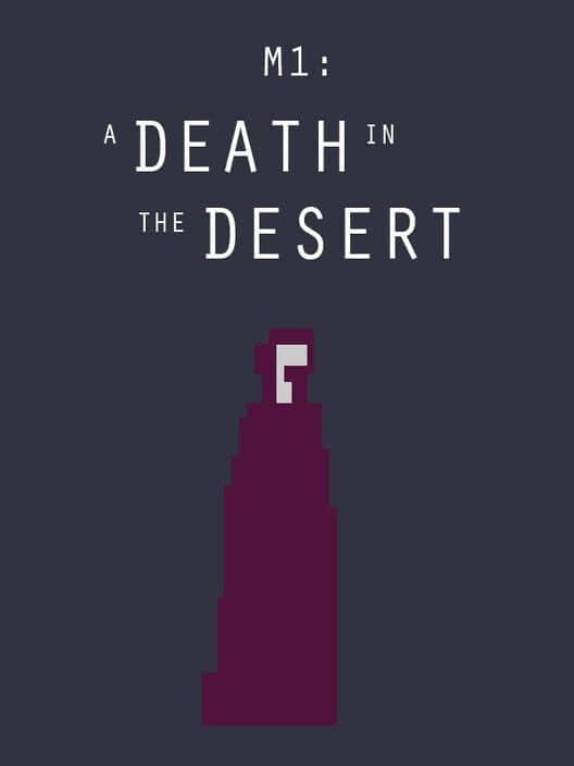 M1: A Death in the Desert