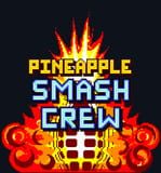 Pineapple Smash Crew
