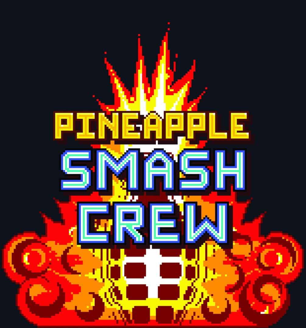 Pineapple Smash Crew