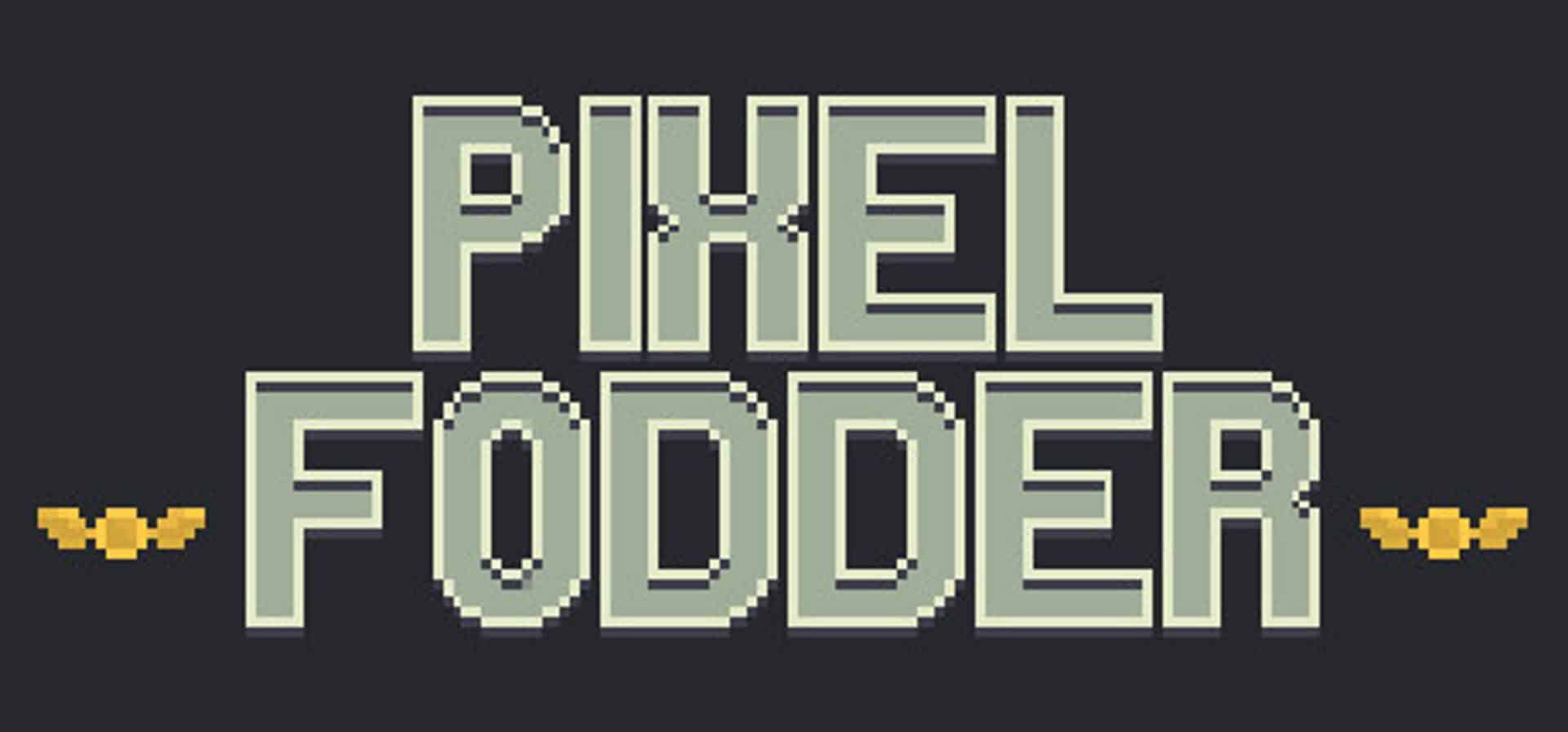 Pixel Fodder