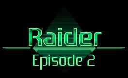 Raider: Episode 2
