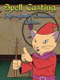 Spell Casting: Meowgically Enhanced Edition