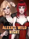 Alexa's Wild Night