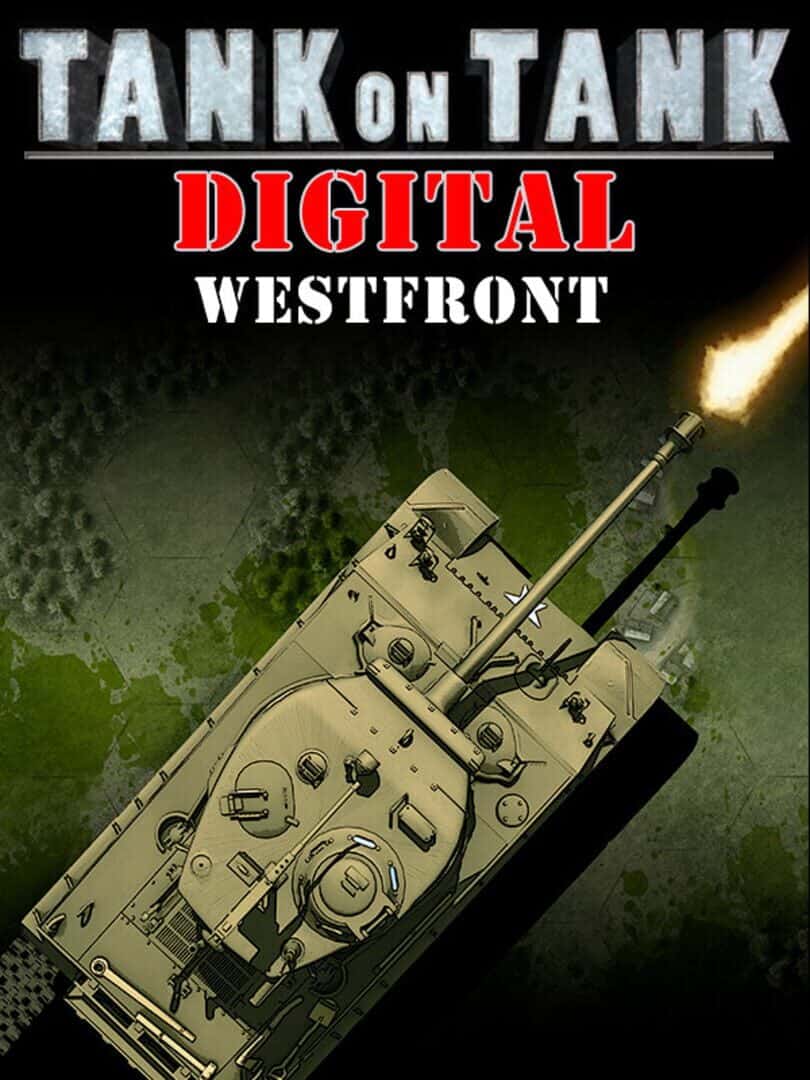 Tank On Tank Digital - West Front