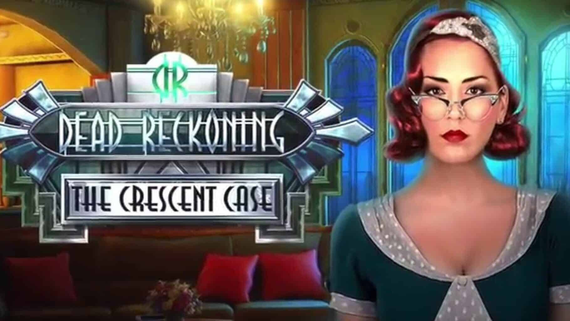 Dead Reckoning: The Crescent Case