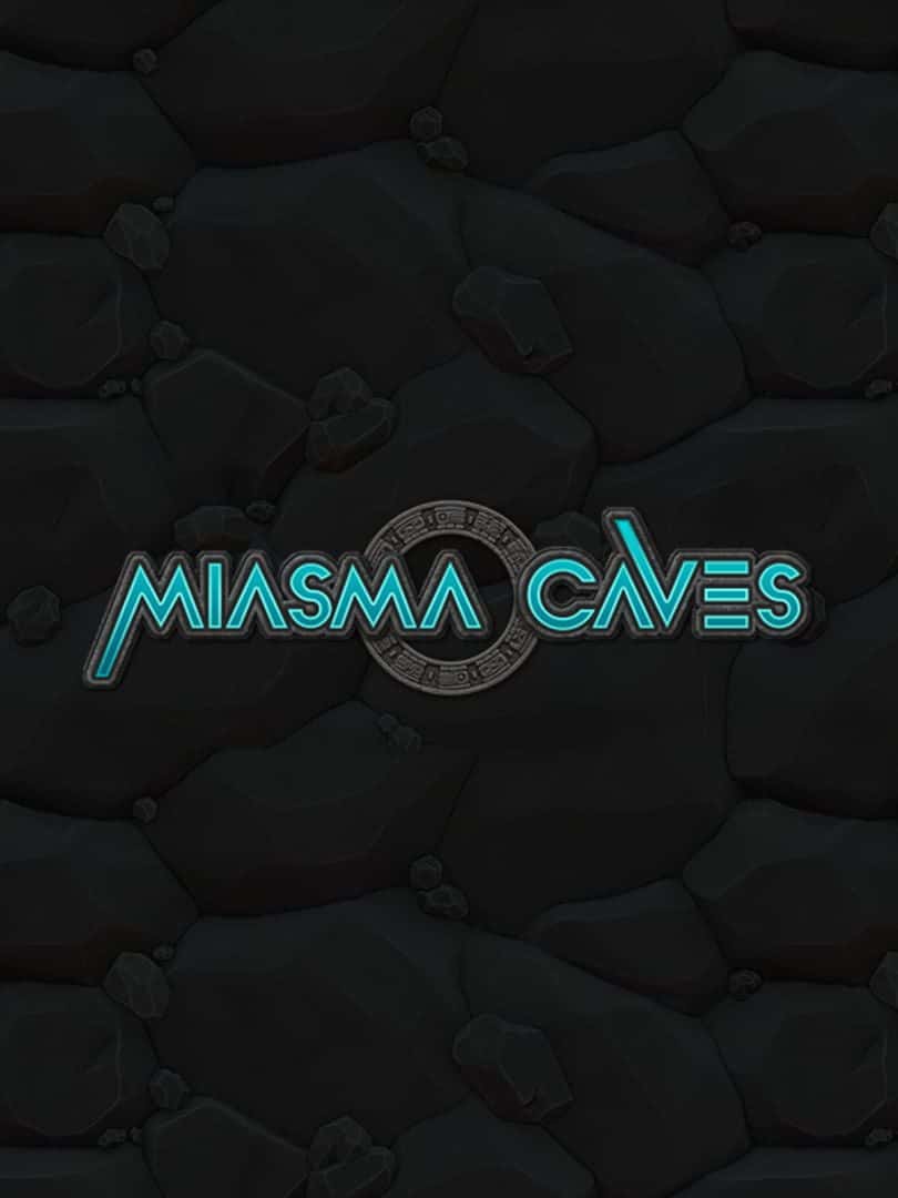 Miasma Caves