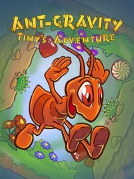 Ant-gravity: Tiny's Adventure