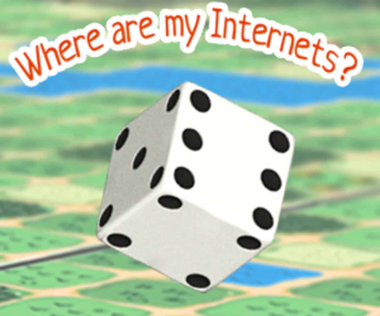 Where are my Internets?