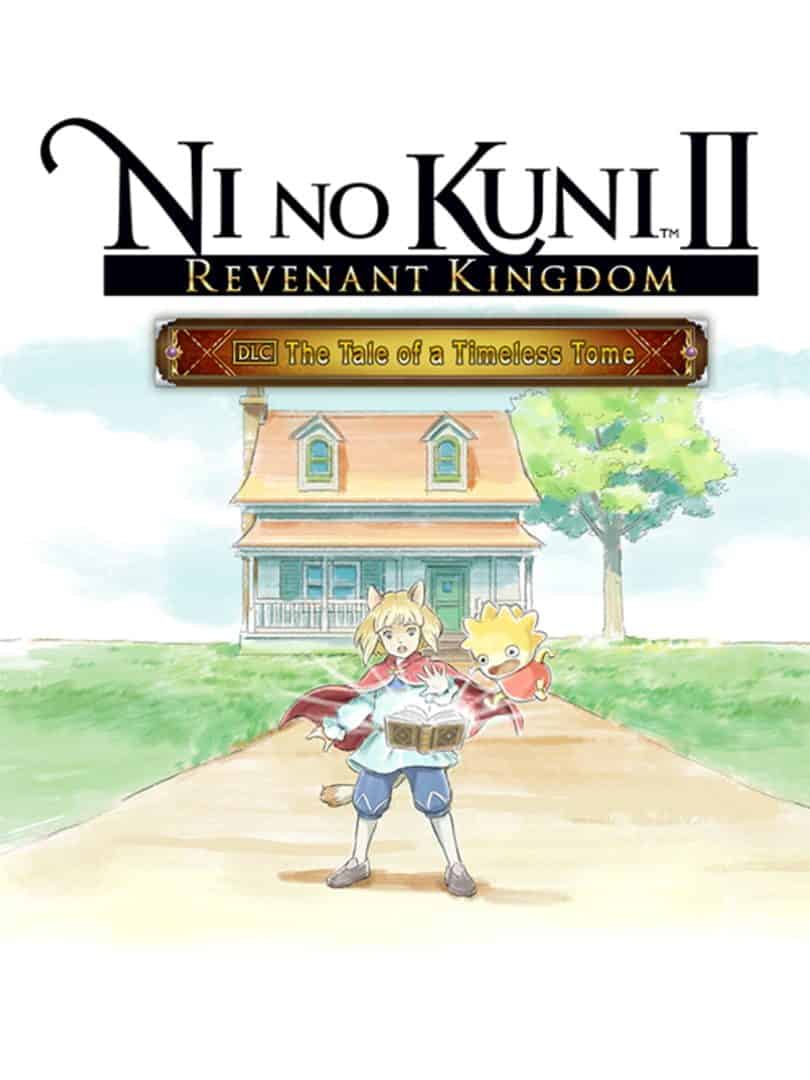 Ni no Kuni II: Revenant Kingdom - Tale of a Timeless Tome