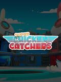 Super Chicken Catchers