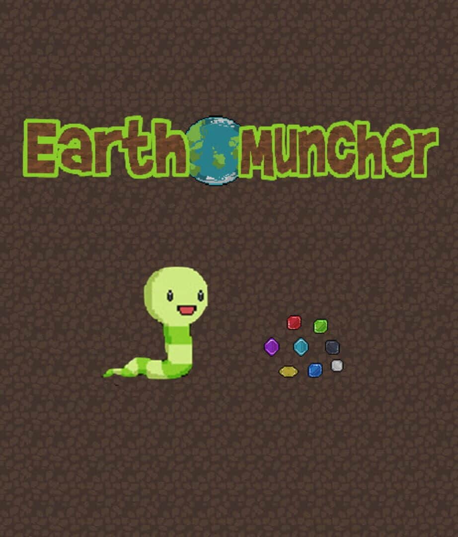 Earth Muncher