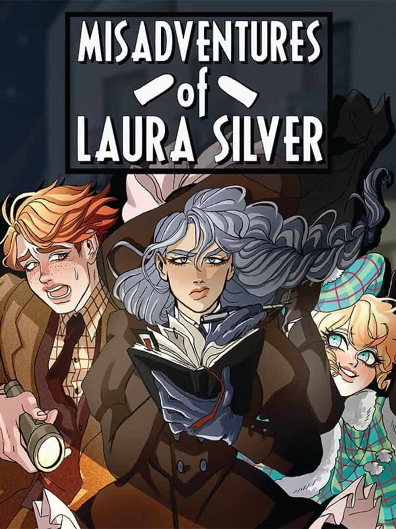Misadventures of Laura Silver