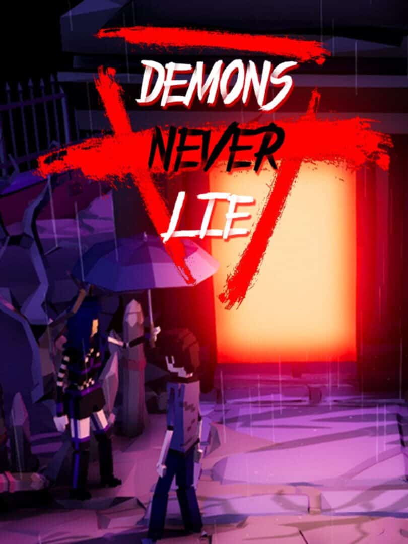 Demons Never Lie