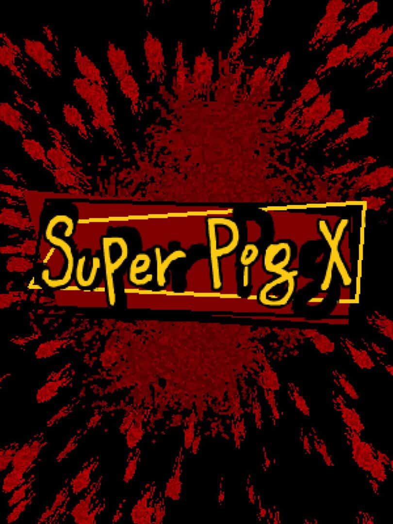 Super Pig X