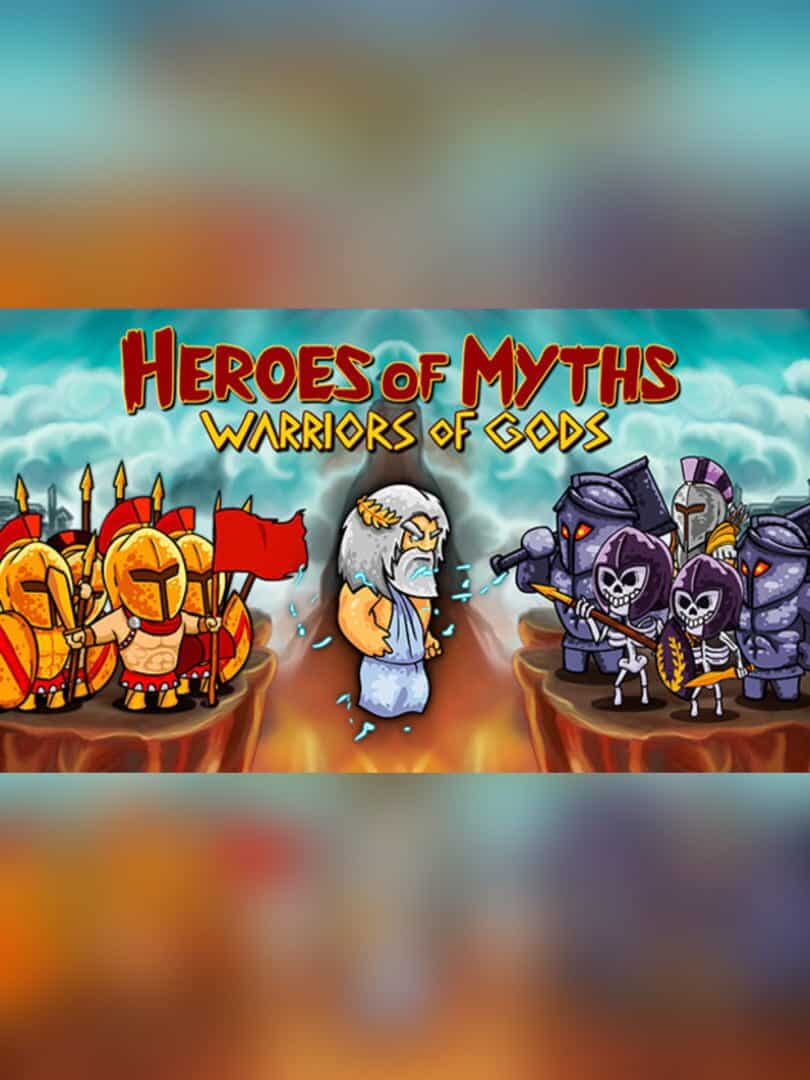Heroes of Myths - Warriors of Gods