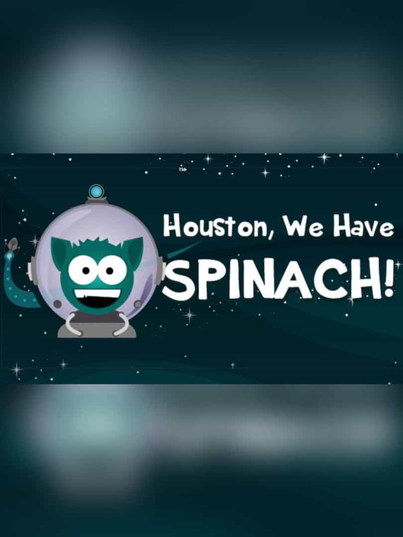 Houston, We Have Spinach!