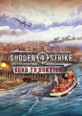 Sudden Strike 4: Road to Dunkirk