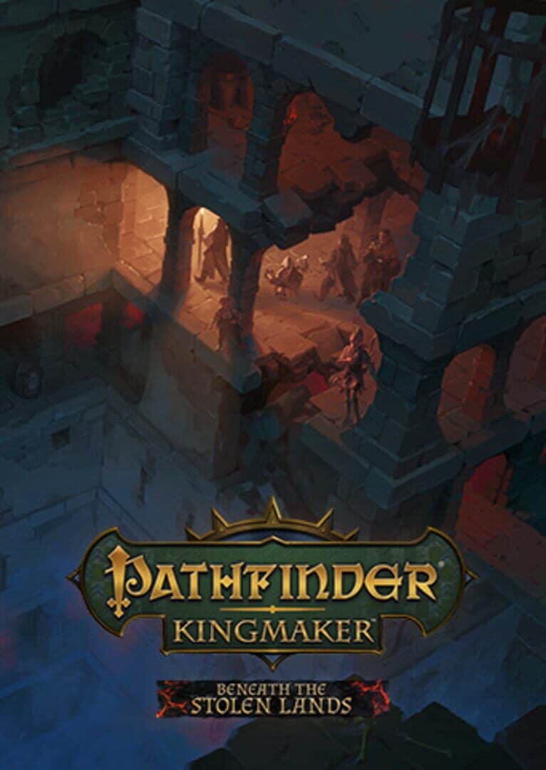 Pathfinder: Kingmaker - Beneath the Stolen Lands