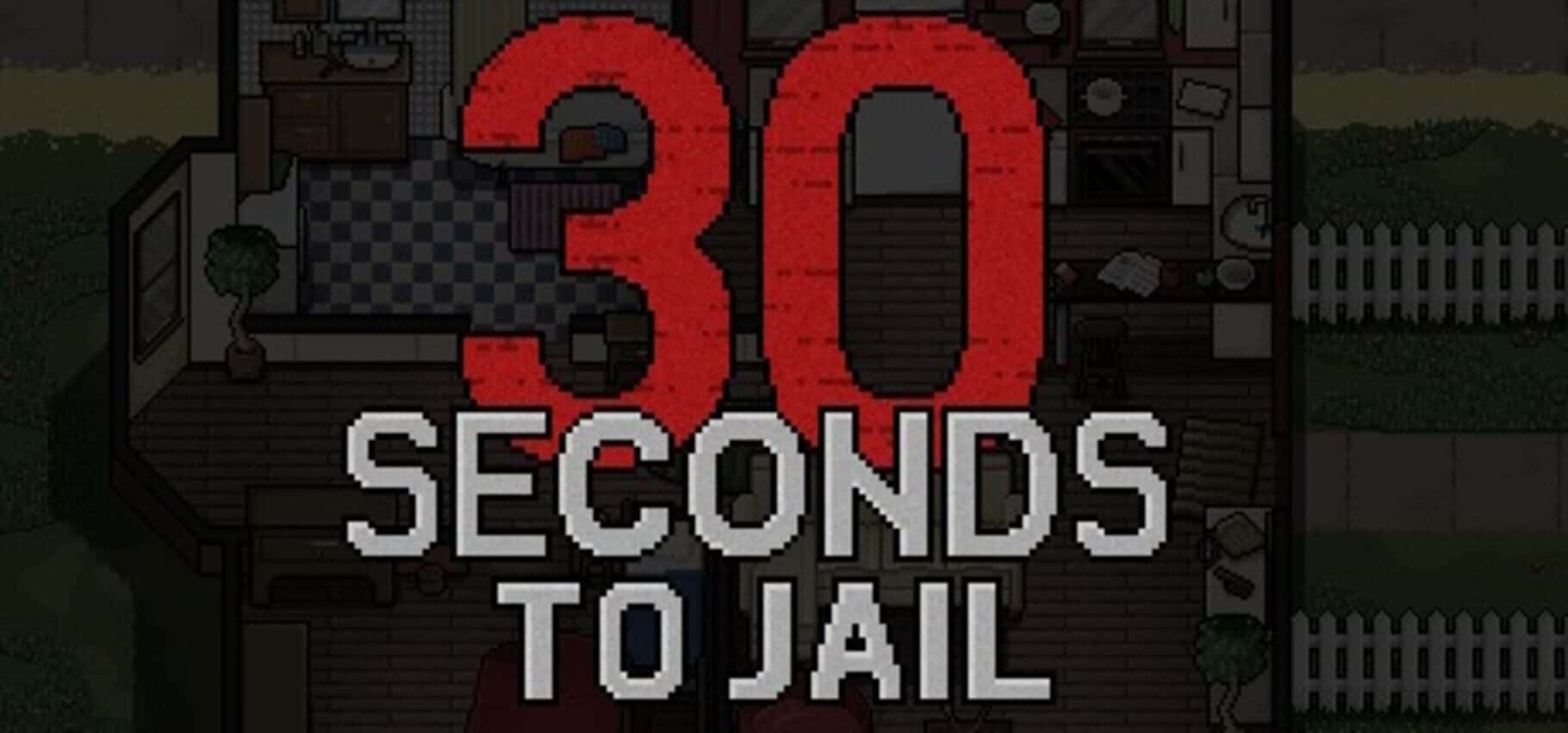 30 seconds to jail