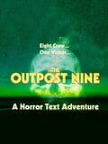The Outpost Nine: Episode 1