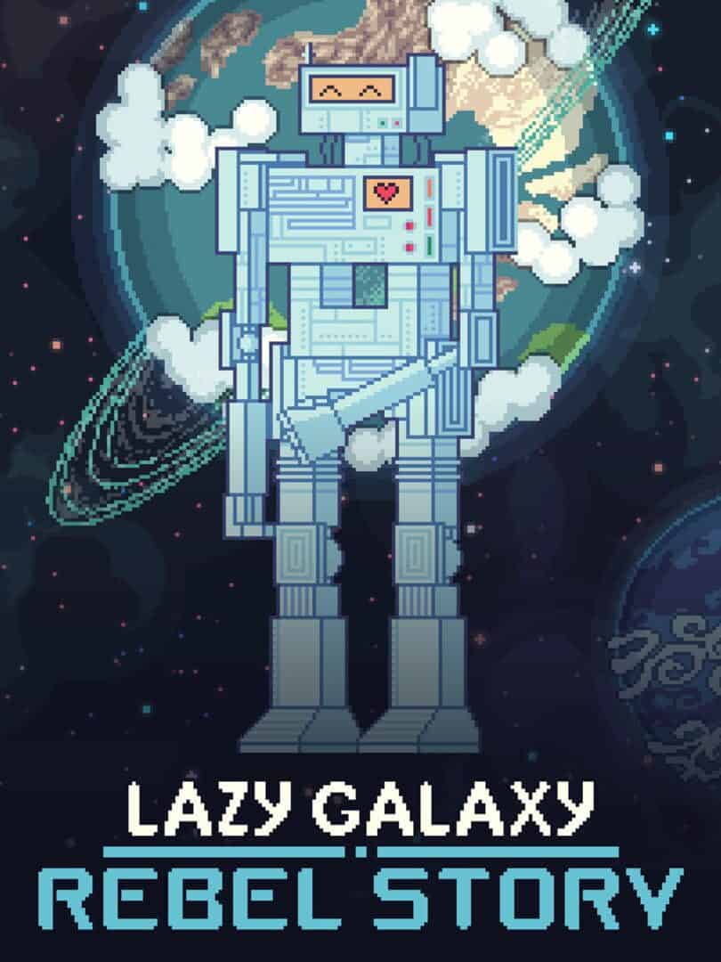 Lazy Galaxy: Rebel Story