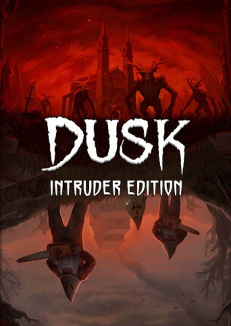 DUSK: Intruder Edition