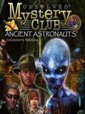 Unsolved Mystery Club: Ancient Astronauts - Collector's Edition