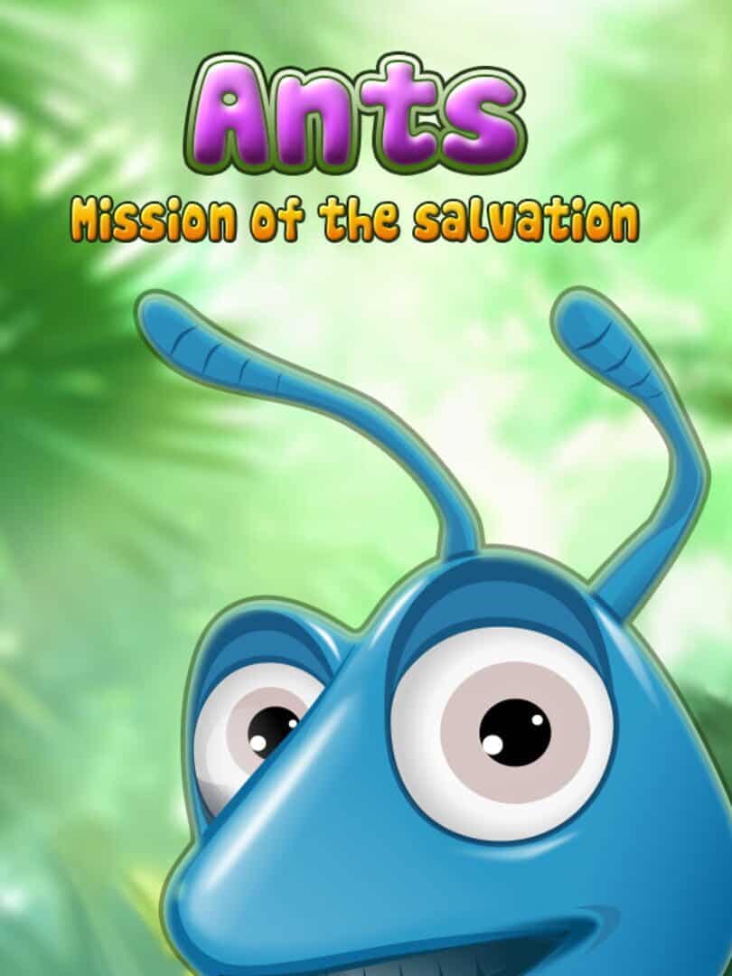 Ants! Mission of the salvation