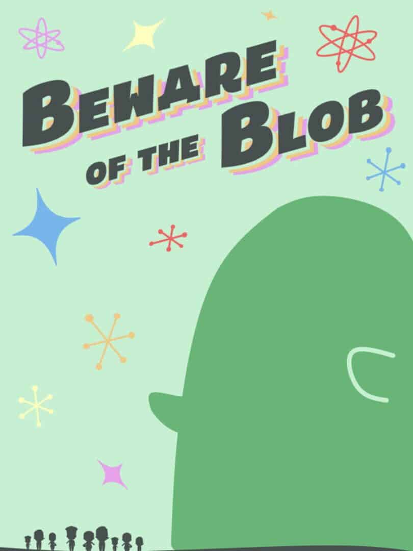 Beware of the Blob