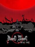 Blood Moon: The Last Stand