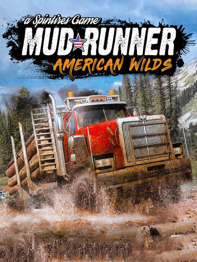 Spintires: MudRunner – American Wilds Edition