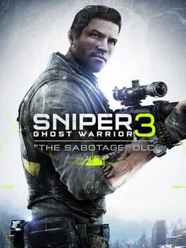 Sniper: Ghost Warrior 3 - The Sabotage