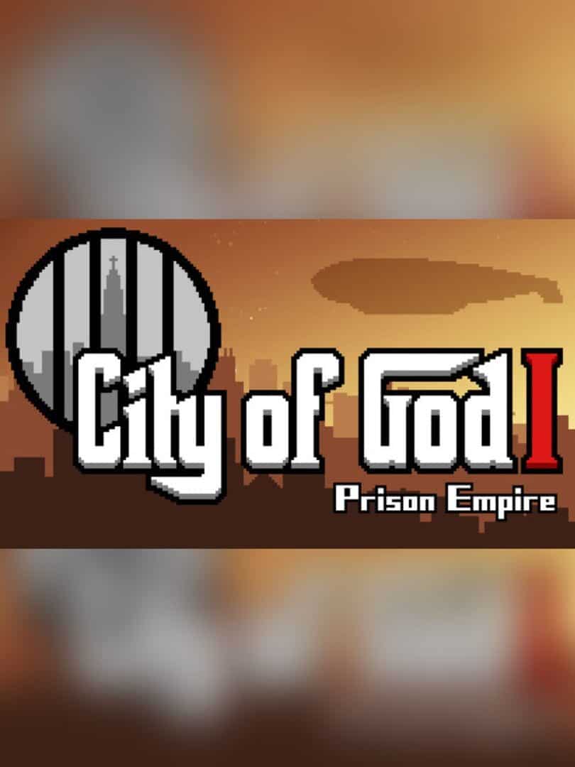 City of God I: Prison Empire