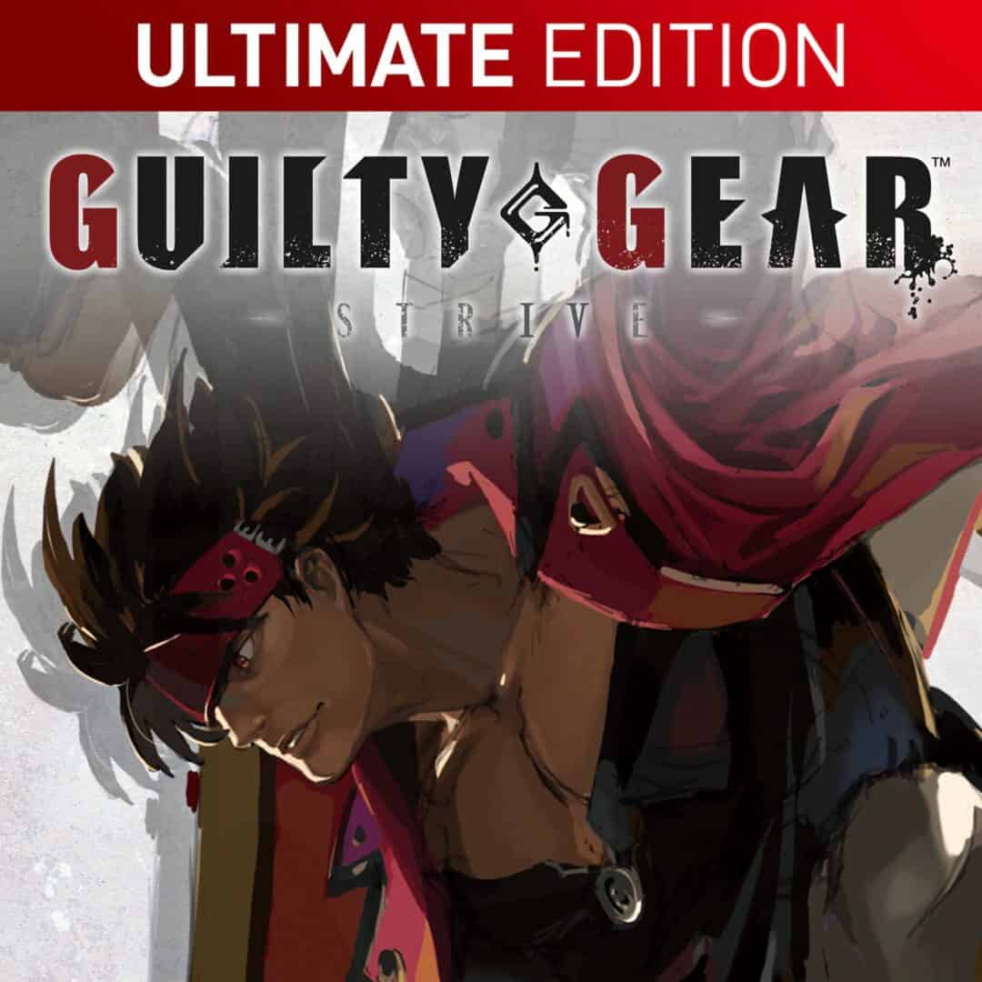 Guilty Gear: Strive - Ultimate Edition