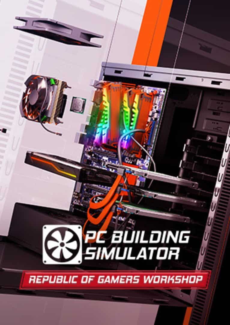 PC Building Simulator: Republic of Gamers Workshop