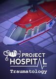 Project Hospital: Traumatology Department