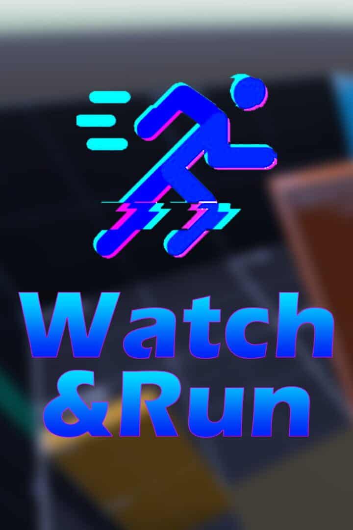 Watch&Run