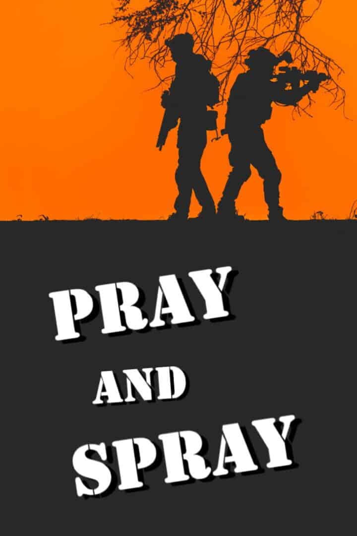 Pray And Spray