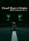 John Lazarus: Episode 1 - Dead Man's Origin