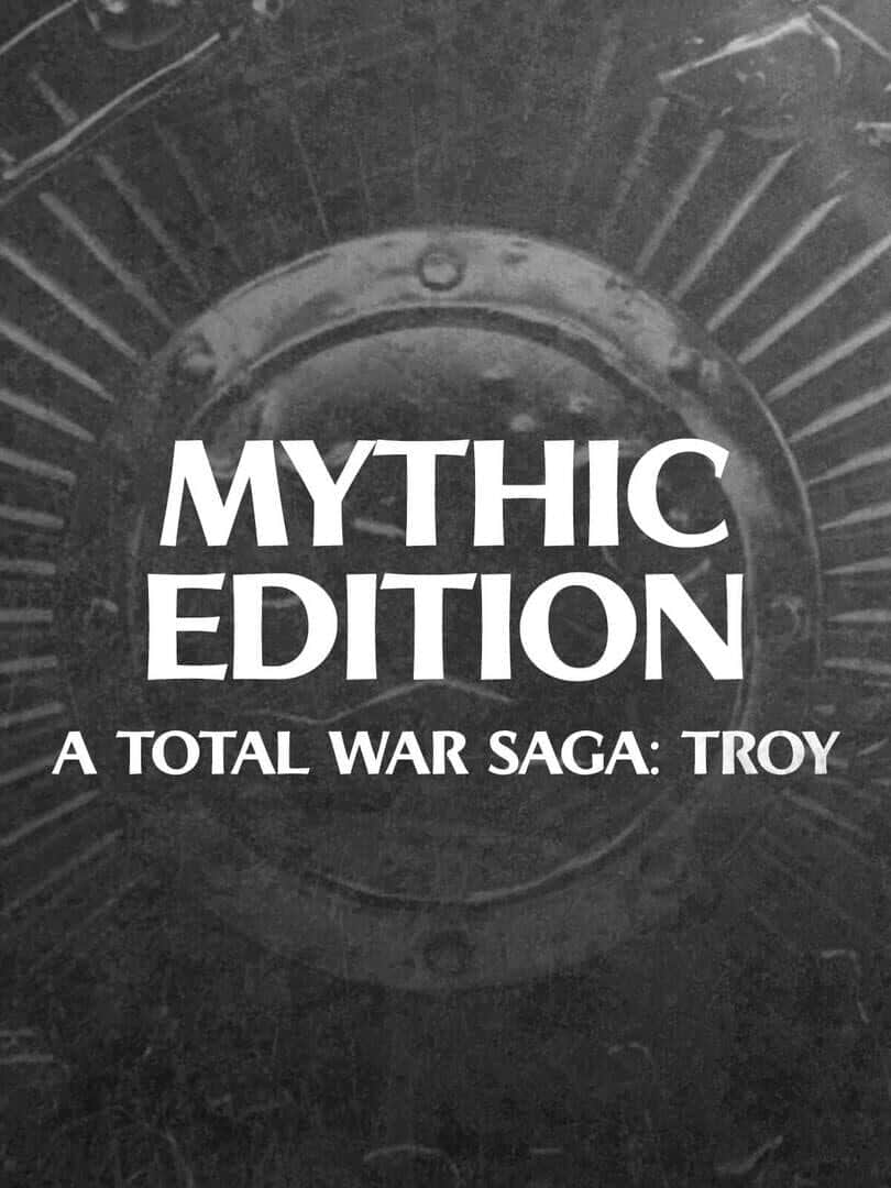 A Total War Saga: Troy - Mythic Edition